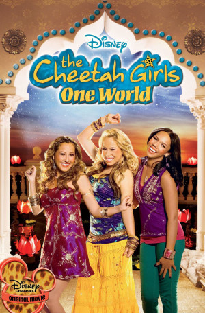 The Cheetah Girls: One World - The Cheetah Girls: One World